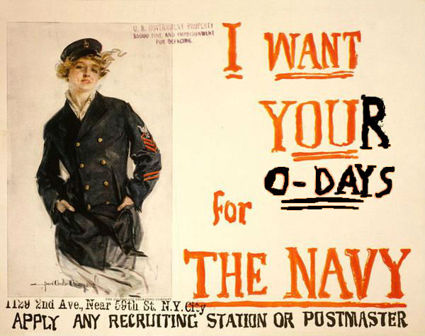 Fixed that for you. I Want Your 0-Days for The Navy