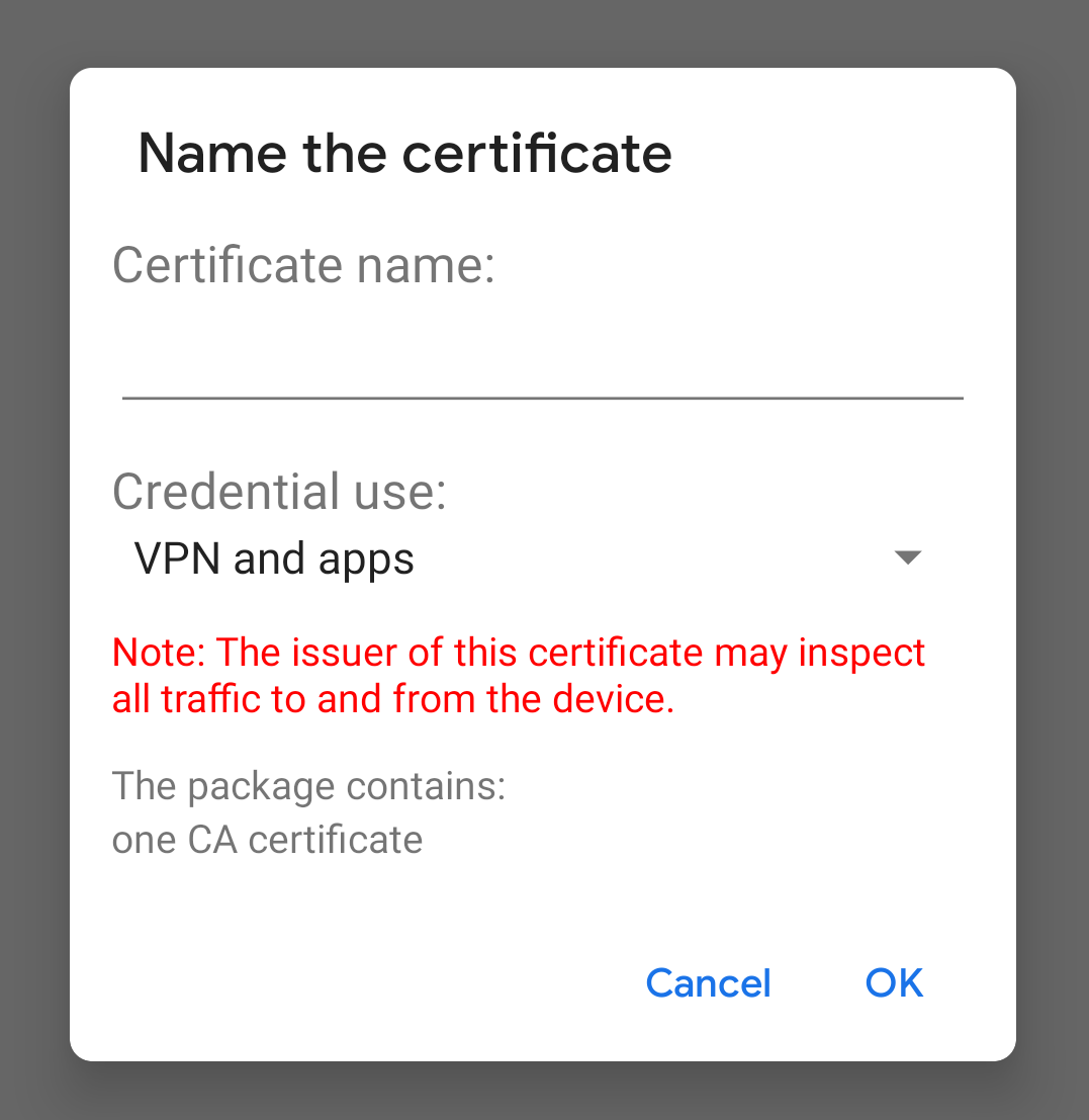 While adding a certificate, Android has a small message written in red: "Note: The issuer of this certificate may inspect all traffic to and from the device."