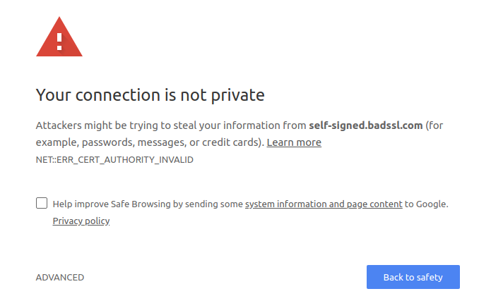 Your connection is not private. Attackers might be trying to steal your information from self-signed.badssl.com (for example, passwords, messages, or credit cards).